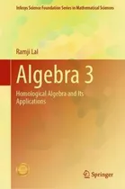 Comprar Libro Algebra 3 : Homological Algebra And Its Application...
