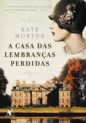 A casa das lembranças perdidas, de Morton, Kate. Editora Arqueiro Ltda., capa mole em português, 2021