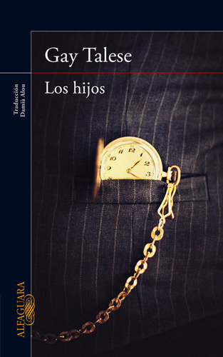 Los Hijos, De Talese, Gay. Editorial Alfaguara, Tapa Blanda En Español