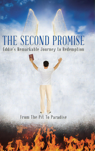 The Second Promise: Eddie's Remarkable Journey To Redemption, De Hopkins, Gary Edward. Editorial Christian Faith Pub Inc, Tapa Dura En Inglés