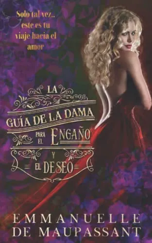 La Guía De La Dama Para El Engaño Y El Deseo (la Guía De La
