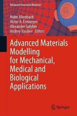 Libro Advanced Materials Modelling For Mechanical, Medica...