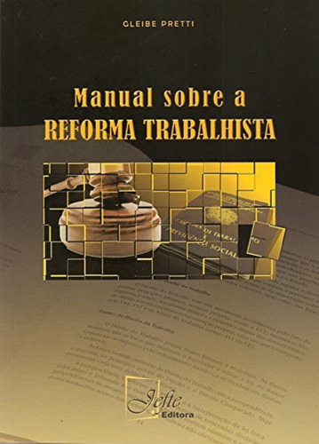 Manual Sobre A Reforma Trabalhista 1 Ed 2017