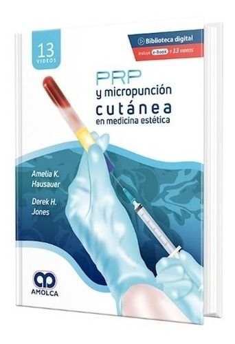 Prp Y Micropunción Cutánea En Medicina Estética, De Hausauer, Amelia. Editorial Amolca, Edición 2021 En Español