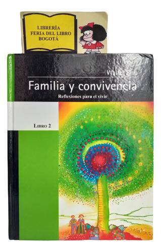 Familia Y Convivencia. Reflexiones Para El Vivir 2- W. Riso.