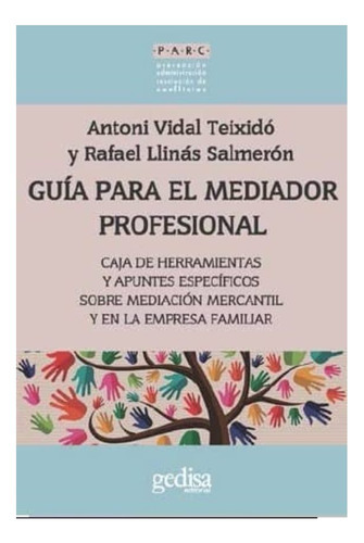 Guía Para El Mediador Profesional, De Llinas, Rafael; Vidal, Antoni. Editorial Gedisa, Tapa Blanda En Español