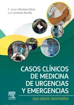 Comprar Casos Clinicos De Medicina De Urgencias Y Emergencia, De Montero Perez. Editorial Elsevier, Tapa Blanda En Español