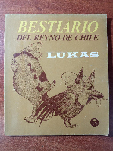 Bestiario Del Reyno De Chile. Lukas (2° Edición, 1972)