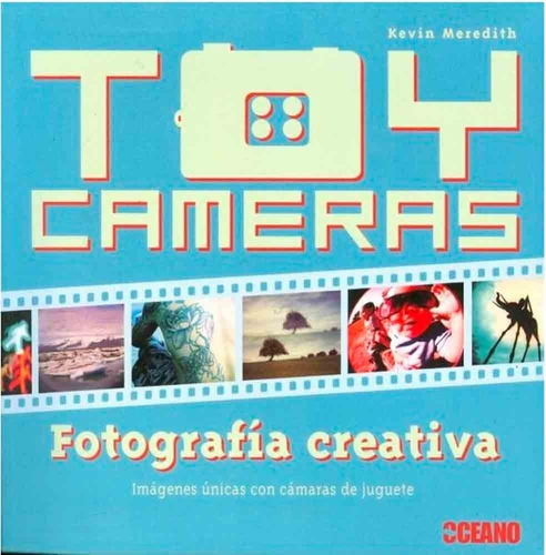 Toy Cameras Fotografía Creativa - Kevin Meredith - Oceano