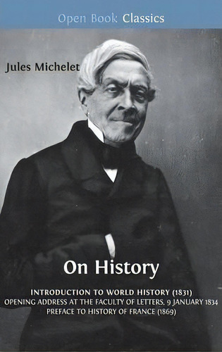 On History, De Jules Michelet. Editorial Open Book Publishers, Tapa Dura En Inglés