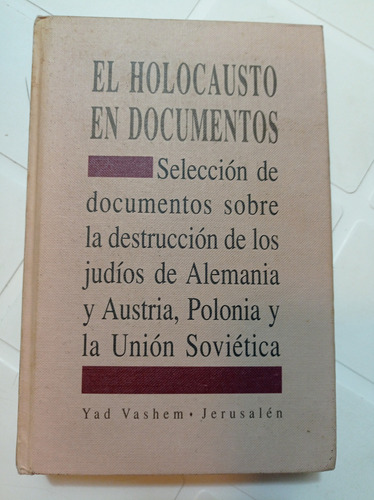 El Holocausto En Documentos Yad Vashem Jerusalén 