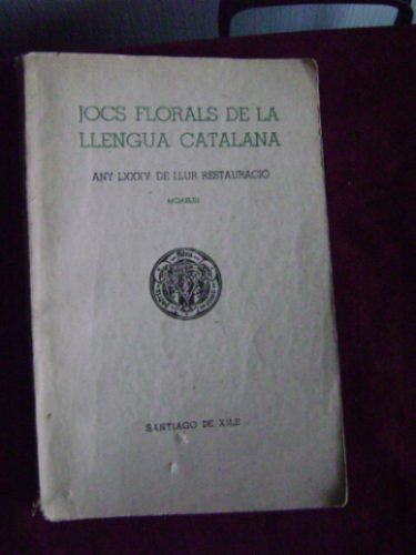 Jocs Florals De La Llengua Catalana, 1943 / Santiago De Xile