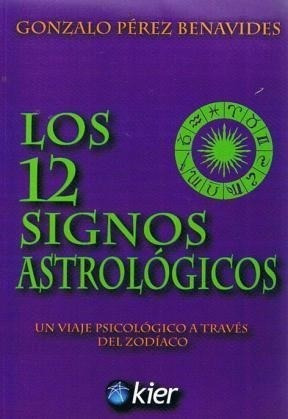 Libro Los 12 Signos Astrologicos De Gonzalo Perez Benavides