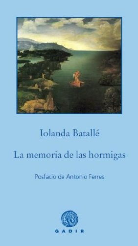 La Memoria De Las Hormigas -pequeña Biblioteca Gadir-