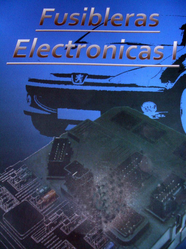 Fusibleras Electronicas 1 Electronica Automotriz Cea