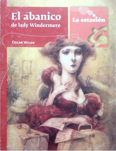 El Abanico De Lady Windermere Oscar Wilde La Estación Usado#