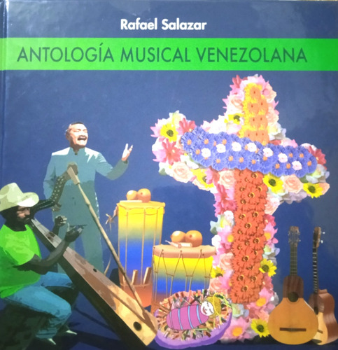 Antología Musical Venezolana Con 2 Cd / Rafael Salazar
