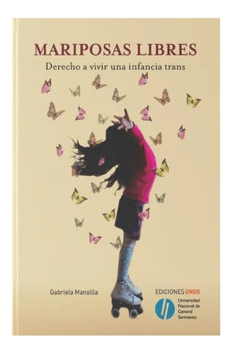 Mariposas Libres - Mansilla Gabriela (libro)