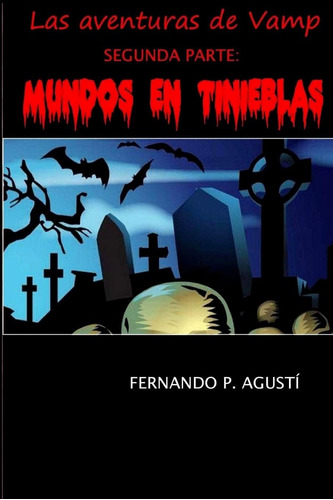 Libro: Mundos En Tinieblas: Las Aventuras De Vamp, Segunda P