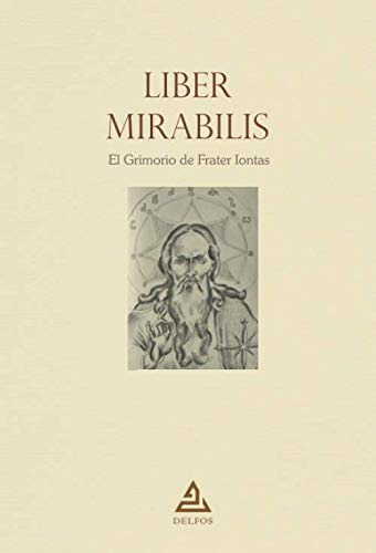 Liber Mirabilis: El Grimorio De Frater Iontas: 7 -biblioteca