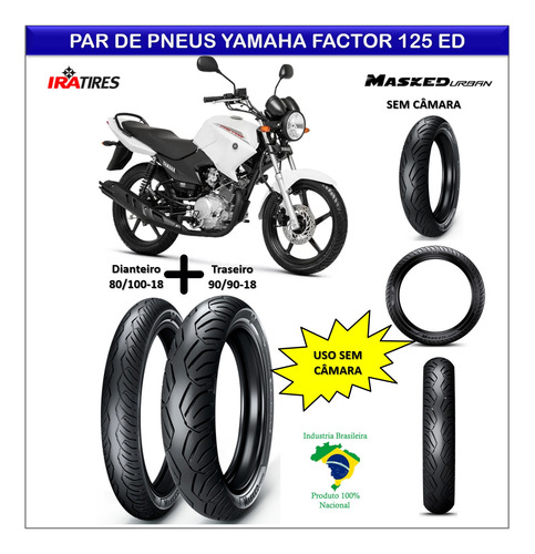 Pneu 80/100-18 E Pneu 90/90-18 Yamaha Factor 125i Ed Ira