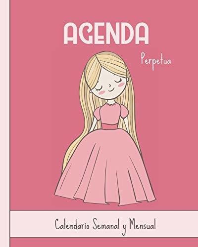 Agenda Perpetua. Calendario Semanal Y Mensual: Princesa. Pla