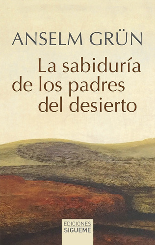 Libro La Sabiduría De Los Padres Del Desierto (anselm Grün)