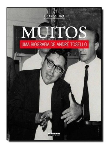Muitos - Uma Biografia De Andre Tosello, De Lima. Editora Unicamp, Capa Mole, Edição 1 Em Português, 2014