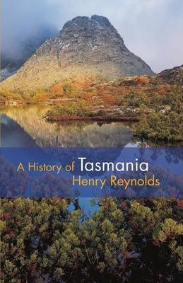 Libro A History Of Tasmania - Henry Reynolds