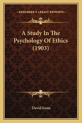 Libro A Study In The Psychology Of Ethics (1903) - Irons,...