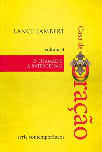 Casa de Oração - O chamado a intercessão, de Lambert, Lance. Editora Ministérios Pão Diário, capa mole em português, 2021