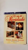Comprar El Arte Del Reciclado De Bibiana Alvarez Roldan