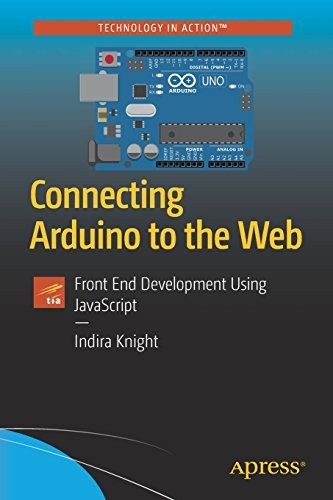Connecting Arduino To The Web Front End Development Using Ja