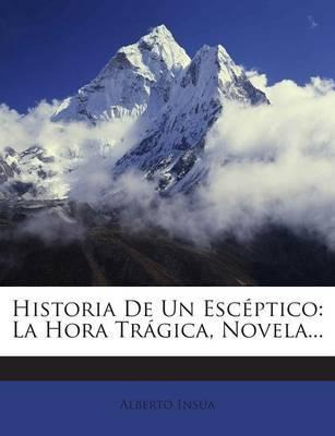 Libro Historia De Un Esceptico - Alberto Insua