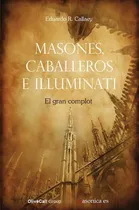 Comprar Libro: Masones, Caballeros E Illuminati. El Gran Complot. R.