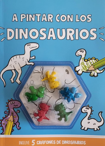 Libro Divertite Pintando Dinosaurios +5 Crayones Didactikids