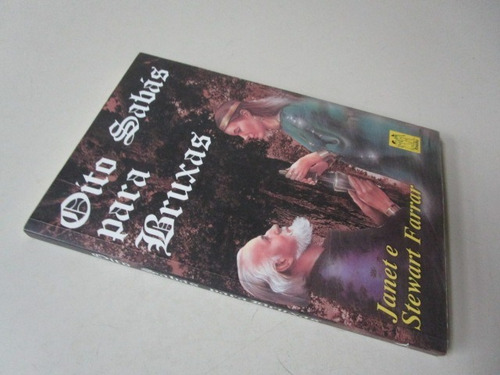 Oito Sabás Para Bruxas - Janet E Stewart Farrar (Usado)