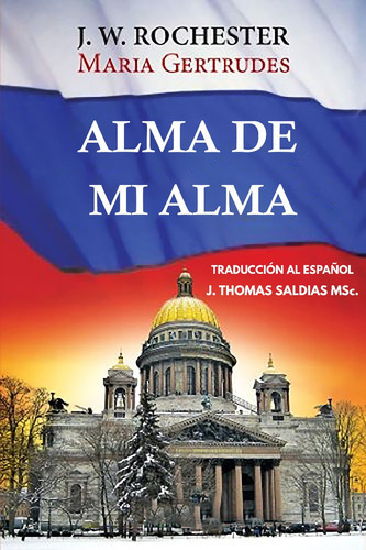 Alma De Mi Alma, De De Jw Rochester Y Otros. Editorial Worldspiritistinstitute.org, Tapa Blanda En Español, 2021