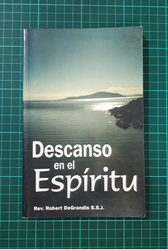 Descanso En El Espiritu / Robert Degrandis 