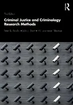 Comprar Criminal Justice And Criminology Research Methods, De Peter B. Kraska., Vol. 1. Editorial Routledge, Tapa Blanda, Edición Third Edition En Inglés