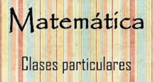 Clases De Matemática, Contabilidad, Y Mat. Financiera