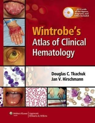 Wintrobe's Atlas Of Clinical Hematology - Dr. Babette Wek...