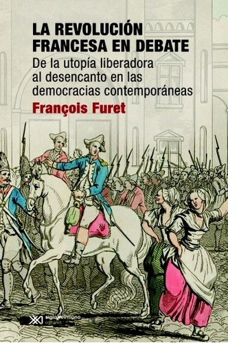 Revolucion Francesa En Debate - Francois Furet