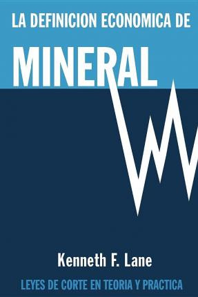 Libro La Definicion Economica De Mineral : Leyes De Corte...