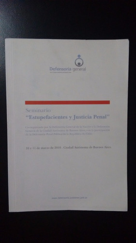 Seminario Estupefacientes Y Justicia Penal - Defensoría