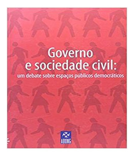 GOVERNO E SOCIEDADE CIVIL, de Vários autores. Editora PEIROPOLIS, capa mole, edição 1 em português