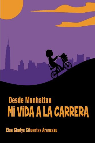 Mi Vida A La Carrera: Desde Manhattan