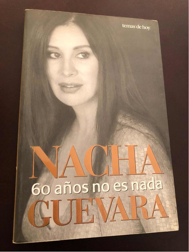 Libro 60 Años No Es Nada - Nacha Guevara - Muy Buen Estado