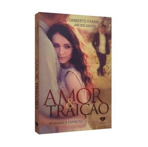 Libro Amor E Traição De Umberto Fabbri Correio Fraterno