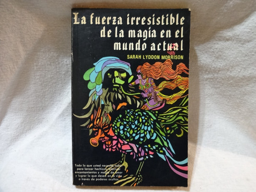 La Fuerza De La Magia En El Mundo Actual Sarah Lyddon Morris